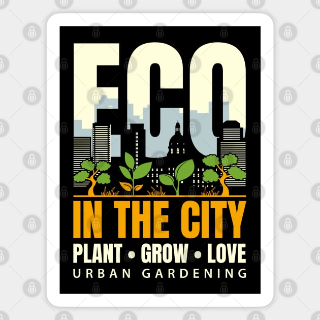 ECO - Urban Gardening Magnet by Delicious Art